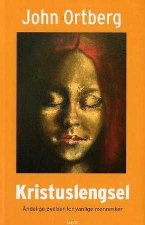 Kristuslengsel - åndelige øvelser for vanlige mennesker