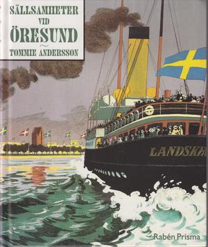 "Sällsamheter vid Öresund" av Tommie Andersson