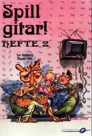 "Spill gitar! - hefte 2" av Tor Solberg