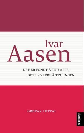 Det er vondt å tru alle, det er verre å tru ingen - ordtak i utval