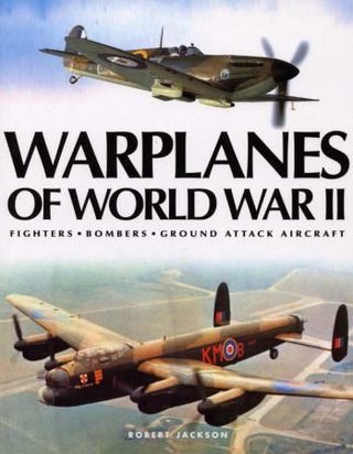 Warplanes of world war II - fighters, bombers, ground attack aircraft