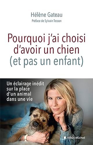 "Pourquoi j’ai choisi d’avoir un chien (et pas un enfant)" av Hélène Gateau