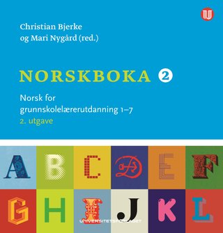 Norskboka 2 - norsk for grunnskolelærerutdanning 1-7