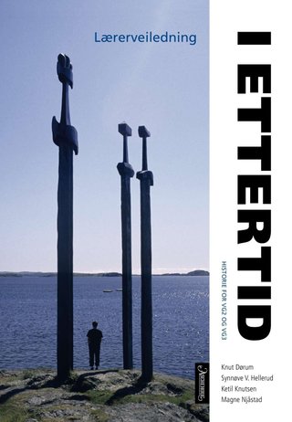 I ettertid - lærerveiledning : historie for vg2 og vg3