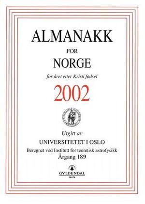"Almanakk for Norge 2002 - for året etter Kristi fødsel" av Universitetet i Oslo. Almanakk-komiteen