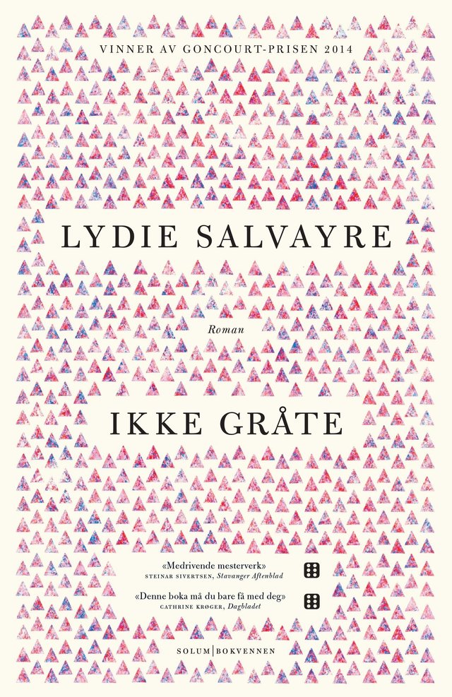 "Ikke gråte - roman" av Lydie Salvayre