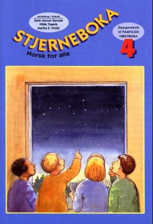"Norsk for alle 4 - stjerneboka : oppgavebok til Pamfilius, høstboka" av Karin Myrum Sørsdal