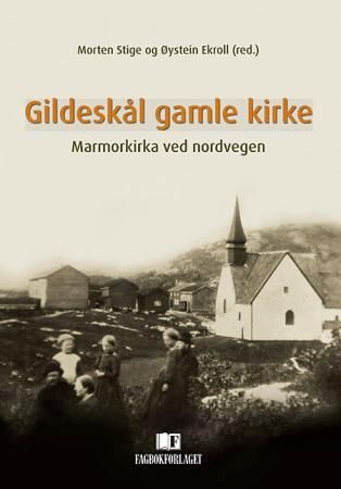 Gildeskål gamle kirke - marmorkirka ved nordvegen