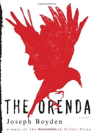 "The Orenda A novel" av Joseph Boyden