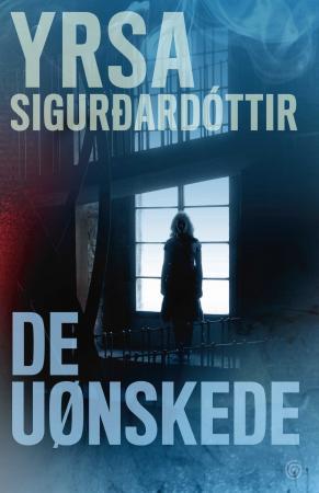 "De uønskede - kriminalroman" av Yrsa Sigurðardóttir