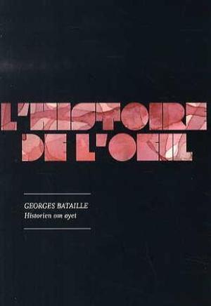 "Historien om øyet" av Georges Bataille