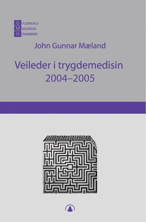 "Veileder i trygdemedisin 2004-2005" av John Gunnar Mæland