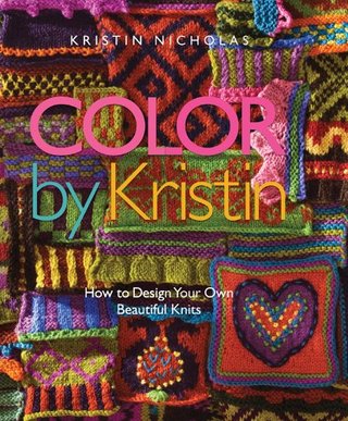"Color by Kristin How to Design Your Own Beautiful Knits" av Kristin Nicholas