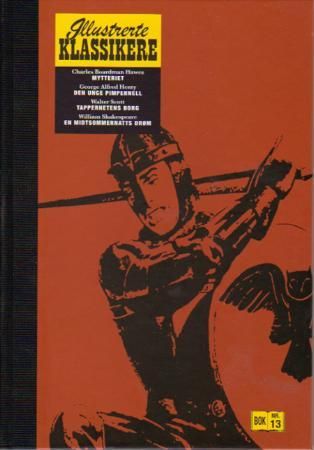 "Mytteriet ; Den unge pimpernell ; Tapperhetens borg ; En midtsommernattsdrøm" av Charles Boardman Hawes