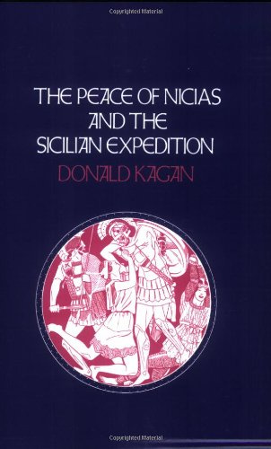 The Peace of Nicias and the Sicilian Expedition (A New History of the Peloponnesian War)