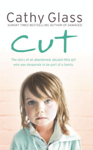"Cut The true story of an abandoned, abused little girl who was desperate to be part of a family" av Cathy Glass