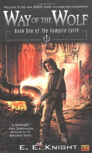"Way of the Wolf (Vampire Earth)" av E.E. Knight