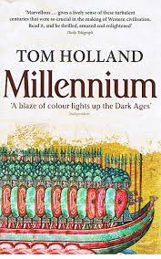 "Millennium - the end of the world and the forging of christendom" av Tom Holland