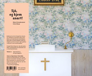 "Sjå, eg kjem snart! bilete frå bedehusland" av Erlend Berge