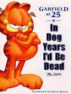 "Garfield at 25 - in dog years I'd be dead" av Jim Davis