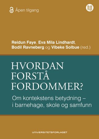 Hvordan forstå fordommer? - om kontekstens betydning - i barnehage, skole og samfunn