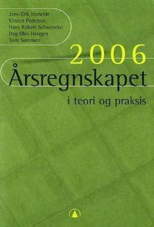 "Årsregnskapet i teori og praksis 2006" av Jens Erik Huneide