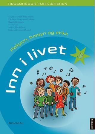Inn i livet 3 - ressursbok for læreren : religion, livssyn og etikk