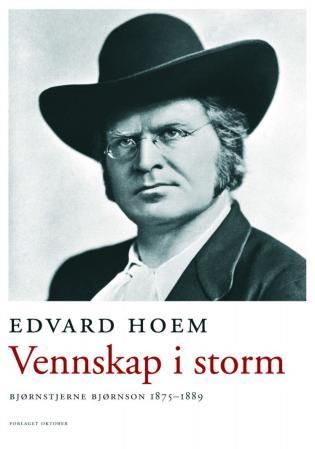 "Vennskap i storm - Bjørnstjerne Bjørnson 1875-1889" av Edvard Hoem