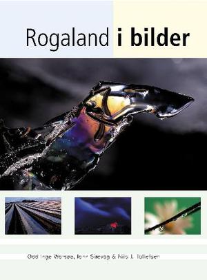 "Rogaland i bilder" av Eivind Motland