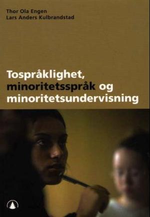 "Tospråklighet, minoritetsspråk og minoritetsundervisning" av Thor Ola Engen