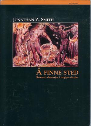 "Å finne sted rommets dimensjon i religiøse ritualer" av Jonathan Z. Smith