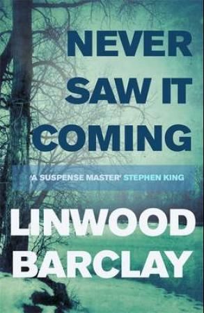 "Never saw it coming" av Linwood Barclay