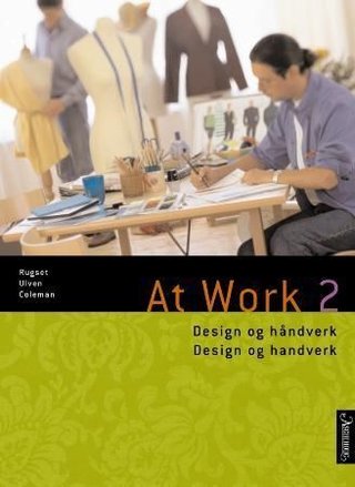 At work 2 - design og håndverk = design og handverk