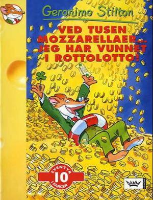 "Ved tusen mozzarellaer... jeg har vunnet i rottolotto!" av Geronimo Stilton