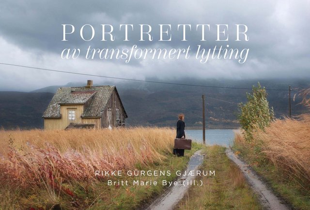 "Portretter av transformert lytting" av Rikke Gürgens Gjærum