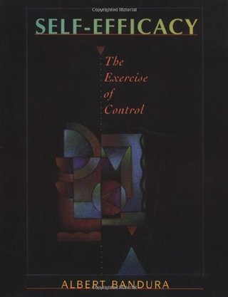 "Self-efficacy - The Exercise of Control" av Albert Bandura