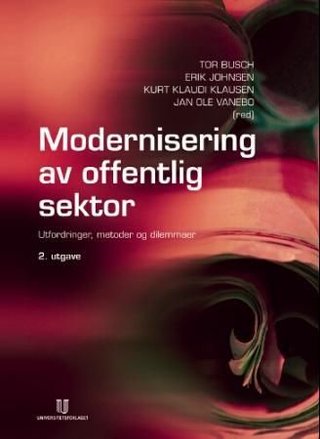 Modernisering av offentlig sektor - utfordringer, metoder og dilemmaer