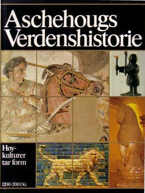 Aschehougs verdenshistorie. Bd. 2 - høykulturer tar form, 1200-200 f.Kr.