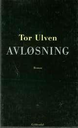 "Avløsning" av Tor Ulven