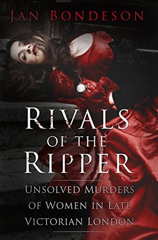 "Rivals of the Ripper - Unsolved Murders of Women in Late Victorian London" av Jan Bondeson