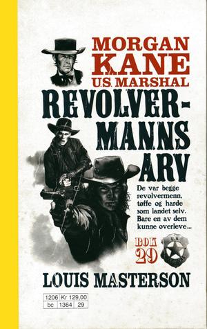 "Revolvermanns arv Morgan Kane 29" av Louis Masterson