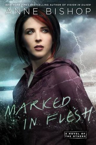"Marked In Flesh (A Novel of the Others)" av Anne Bishop