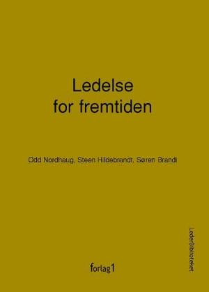 "Ledelse for fremtiden - et humanistisk perspektiv" av Odd Nordhaug
