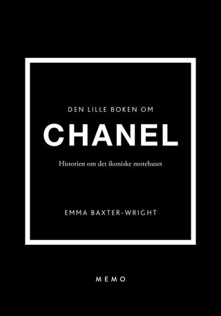 "Den lille boken om Chanel historien om det ikoniske motehuset" av Emma Baxter-Wright