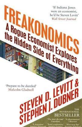 "Freakonomics A Rogue Economist Explores the Hidden Side of Everything" av Steven D. Levitt