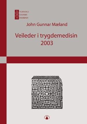 "Veileder i trygdemedisin 2003" av John Gunnar Mæland