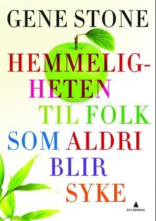 Hemmeligheten til folk som aldri blir syke