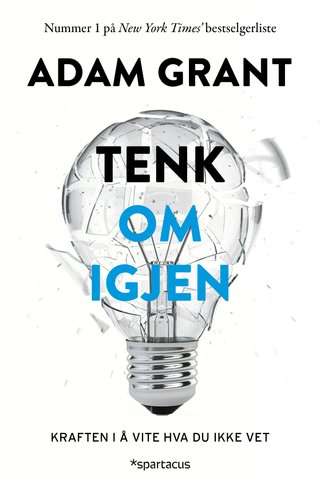 Tenk om igjen - kraften i å vite hva du ikke vet