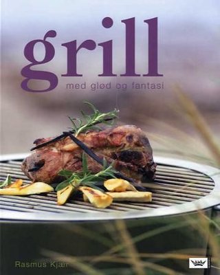 Grill - med glød og fantasi
