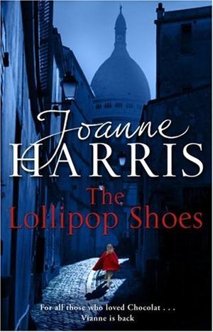 "The Lollipop Shoes (US title is The Girl With No Shadow)" av Joanne Harris